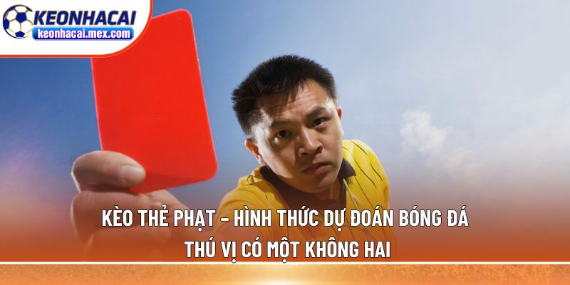 Kèo thẻ phạt
